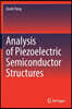 Analysis of Piezoelectric Semiconductor Structures