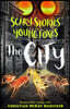 Scary Stories for Young Foxes: The City