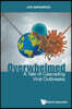 Overwhelmed: A Tale of Cascading Viral Outbreaks