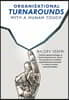 Organizational Turnarounds with a Human Touch