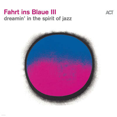 ACT 레이블 2021년 컴필레이션 - 푸른색으로의 여행 3집 (Fahrt Ins Blaue III - dreamin‘ in the Spirit of Jazz) 