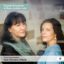 Raquele Magalhaes 라벨 / 슈만 / 드뷔시: 플루트 편곡집 (Ravel / Schumann / Debussy: Flute Transcriptions)