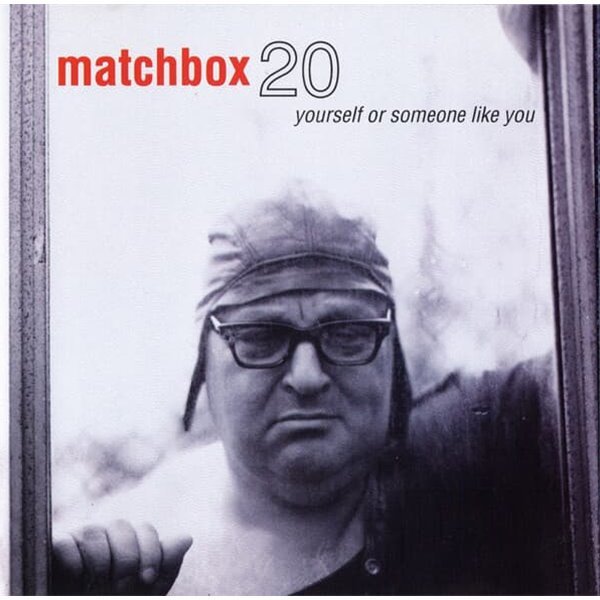 Matchbox 20 - Yourself or Someone Like You