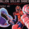 Billion Dollar Babies (빌리언 달러 베이비즈) - Battle Axe