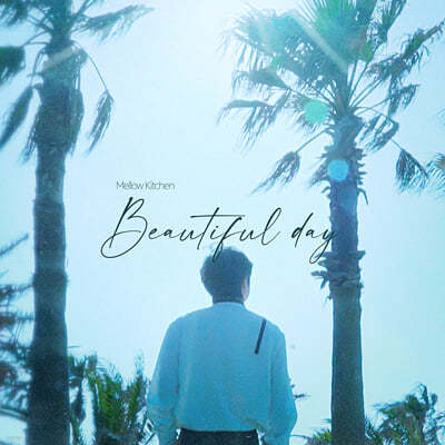 멜로우 키친 (Mellow Kitchen) - Beautiful Day