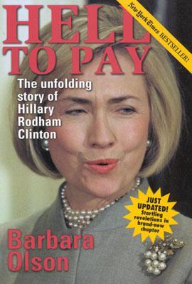 Hell to Pay: The Unfolding Story of Hillary Rodham Clinton