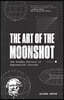 The Art of the Moonshot: The Hidden Factors of Exponential Success