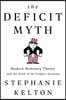 The Deficit Myth: Modern Monetary Theory and the Birth of the People's Economy