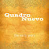 Quadro Nuevo (콰드로 누에보) - The Early Years