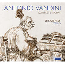 Elinor Frey 안토니오 반디니: 첼로 소나타와 협주곡 (Antonio Vandini: Complete Works)