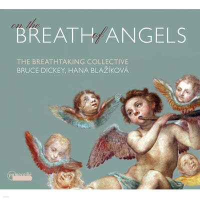The Breathtaking Collective 카발리 / 딘디아 / 보논치니 / 스카를라티 외 - 천사의 숨결 (Cavalli / d'India / Bononcini / Scarlatti - On the Breath of Angels)