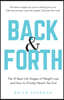 Back & Forth: The 10 Real Life Stages of Weight Loss and How to (Finally) Reach the End