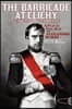 The Barricade at Clichy; Or, the Fall of Napoleon: A Play in Five Acts