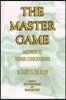 The Master Game: Pathways to Higher Consciousness