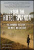 Inside the Hotel Rwanda: The Surprising True Story ... and Why It Matters Today