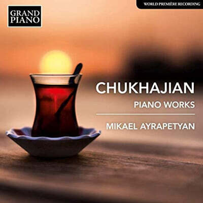 Mikael Ayrapetyan 티그란 추하지안: 피아노 작품 (Tigran Chukhajan: Piano Works)