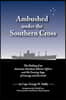 Ambushed Under the Southern Cross