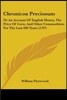 Chronicon Preciosum: Or An Account Of English Money, The Price Of Corn, And Other Commodities For The Last 600 Years (1707)
