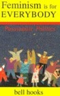 Feminism is for Everybody: Passionate Politics