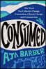 Consumed: The Need for Collective Change: Colonialism, Climate Change, and Consumerism