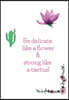 Happy Notebook: Be delicate like a flower and strong like a cactus: Enjoy every moment!
