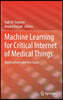 Machine Learning for Critical Internet of Medical Things: Applications and Use Cases
