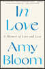 In Love: A Memoir of Love and Loss