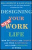 Designing Your New Work Life: How to Thrive and Change and Find Happiness--And a New Freedom--At Work