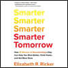 Smarter Tomorrow: How 15 Minutes of Neurohacking a Day Can Help You Work Better, Think Faster, and Get More Done