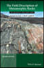 The Field Description of Metamorphic Rocks