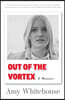 Out of the Vortex: A Memoir