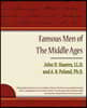 Famous Men of the Middle Ages