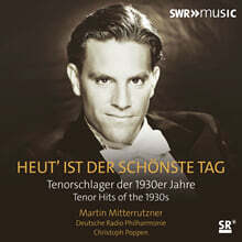 Christoph Poppen 마르틴 미터루츠너가 부르는 1930년대 테너 히트곡들 (Martin Mitterrutzner - Heut' Ist Der Schonste Tag)