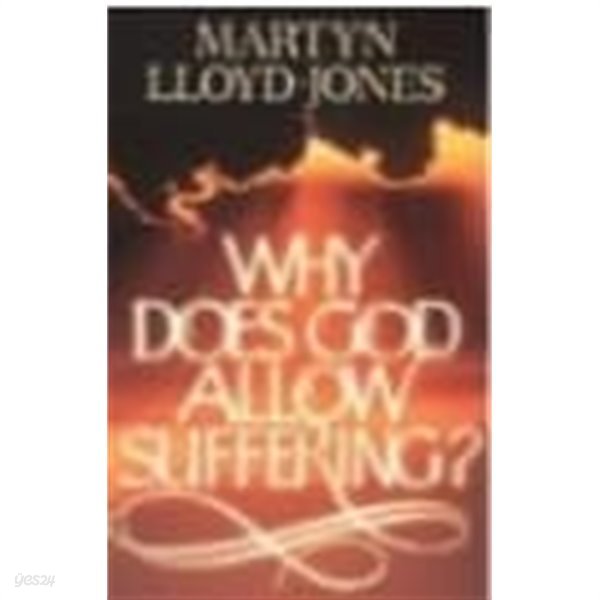 Why Does God Allow Suffering?