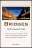 Bridges to the Customer's Heart: Commonsense Uncontested Strategies to Outsell, Outsmart and Out-Compete the Competition by Doing the Simple Things Th
