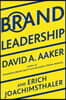 Brand Leadership: Building Assets in an Information Economy