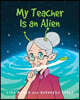 My Teacher Is an Alien