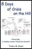 8 Days of Crisis on the Hill; Political Blip...or Stephen Harper's Revolution Derailed?
