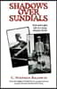 Shadows Over Sundials: Dark and Light: Life in a Large Outside World