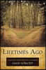Lifetimes Ago: A Love Story Inspired from Past Life Memories