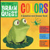 My First Brain Quest Colors: A Question-And-Answer Book