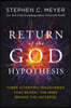Return of the God Hypothesis: Three Scientific Discoveries That Reveal the Mind Behind the Universe