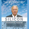Silicon: From the Invention of the Microprocessor to the New Science of Consciousness