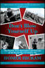 Don't Blow Yourself Up: The Further True Adventures and Travails of the Rocket Boy of October Sky