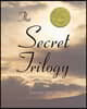 The Secret Trilogy: Three Novels....One Epic Love Story.