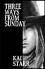 Three Ways From Sunday: A Desperado Novel