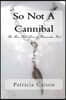 So Not A Cannibal: The Five Past Lives Of Kassandra Keel