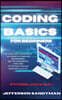 Coding Basics for Beginners: The Smart Way to Approach the World of Computer Programming and the Fundamental Functions of the Most Popular Language
