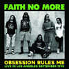 Faith No More (페이스 노 모어) - Obsession Rules Me: Live In Los Angeles September 1990 [LP]