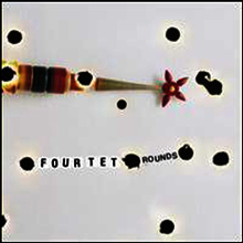 Four Tet - Rounds (180G)(2LP+CD)
